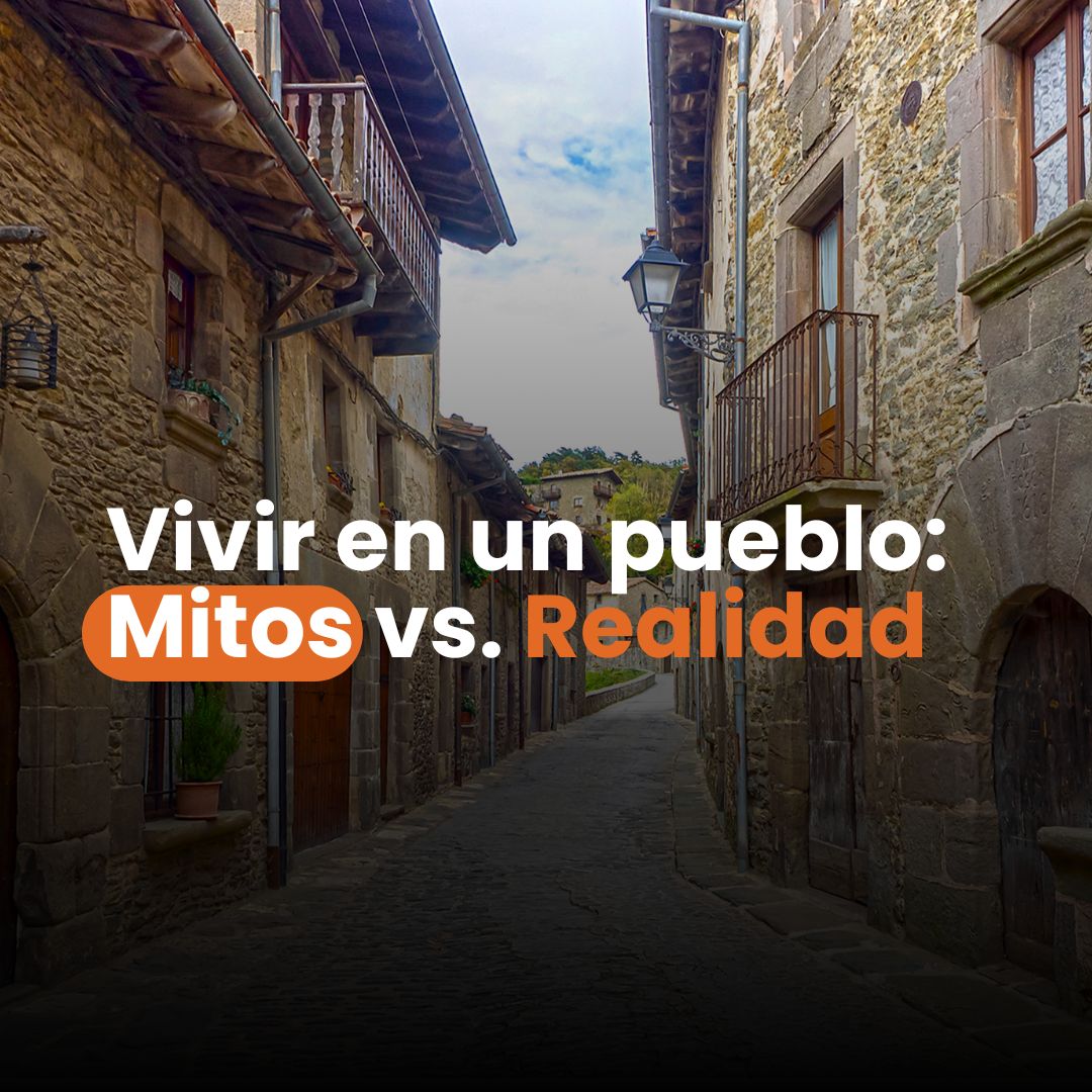Lee más sobre el artículo Vivir en un pueblo: Mitos vs. Realidad